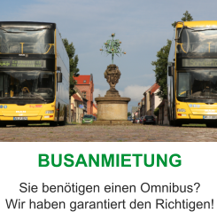 BUSANMIETUNG Sie benötigen einen Omnibus?Wir haben garantiert den Richtigen!