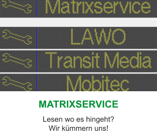 MATRIXSERVICE Lesen wo es hingeht?  Wir kümmern uns!